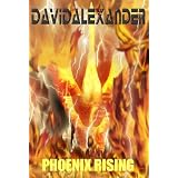 David Alexander's Phoenix Risingby David Alexander