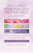 The Complete Personalized Promise Bible for Women: Every Promise in the Bible Written Just for You
