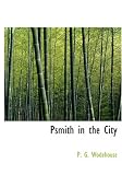 Psmith in the City (Large Print Edition)