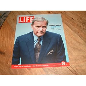 Life Magazine-November 26, 2004 issue-Tom Brokaw Signs Off. by 2004 issue-Tom Brokaw Signs Off. Life Magazine-November 26