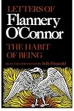 The Habit of Being: Letters of Flannery OConnor