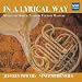 Classical Music : In a Lyrical Way: Music for Horn and Piano by Flemish Masters