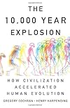 The 10,000 Year Explosion