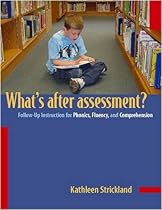 Whats After Assessment?/Follow-up Instructions for Phonics, Fluency and Comprehension: Follow-Up Instruction for Phonics, Fluency, and Comprehension Whats After Assessment?/Follow-up Instructions for Phonics, Fluency and Comprehension: Follow-Up Instruction for Phonics, Fluency, and Comprehension
