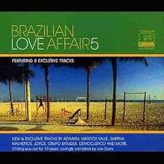 Brazilian Love Affair, Vol. 3: The Essence Of Brazilian Chill Out