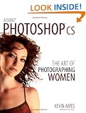 Adobe Photoshop cs: The Art of Photographing Women