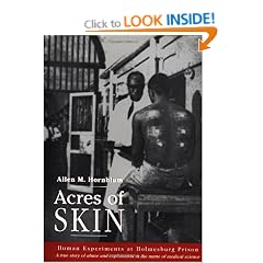 Acres of Skin: Human Experiments at Holmesburg Prison