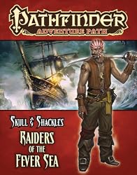Pathfinder Adventure Path: Skull & Shackles Part 2 - Raiders of the Fever Sea