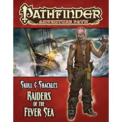Pathfinder Adventure Path: Skull & Shackles Part 2 - Raiders of the Fever Sea