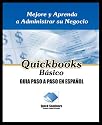 Quickbooks Basico / Guia Paso a Paso en Espanol (Aprendiendo Quickbooks en Espa&ntilde;ol, Volume 1)
