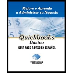 Quickbooks Basico / Guia Paso a Paso en Espanol (Aprendiendo Quickbooks en Espa�ol, Volume 1)