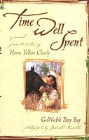 Time Well Spent: A Journal from the Author of Horse, Follow Closely (1st Edition)