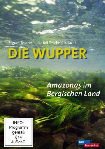 Produkt-Bild: Die Wupper - Amazonas im Bergischen Land