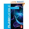 Flash Mobile: Developing Android and iOS Applications