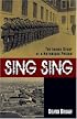 Sing Sing: The Inside Story of a Notorious Prison