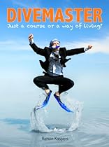 Divemaster - Just a course or a way of living? (Diving on Demand Book 1)