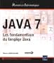 JAVA 7 - Les fondamentaux du langage Java