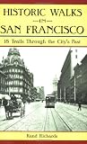 Search : Historic Walks in San Francisco: 18 Trails Through the City's Past