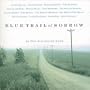 Blue Trail of Sorrow : 16 Top Bluegrass Gems