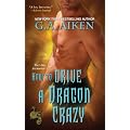 How to Drive a Dragon Crazy