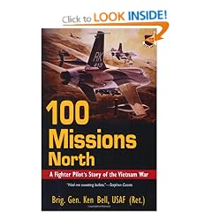 100 Missions North: A Fighter Pilot's Story of the Vietnam War