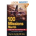 100 Missions North: A Fighter Pilot's Story of the Vietnam War