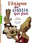 L'�nigme du crottin qui pue