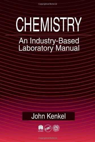 Chemistry: An Industry-Based Laboratory Manual