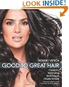 Good to Great Hair: Celebrity Hairstyling Techniques Made Simple