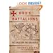 God's Battalions: The Case for the Crusades