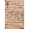 God's Battalions: The Case for the Crusades