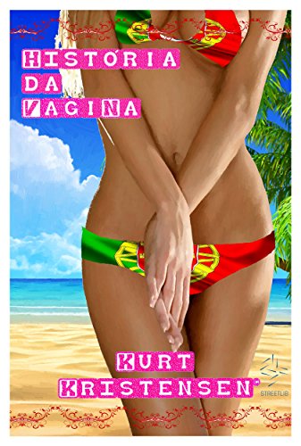 História Da Vagina Portugal (Portuguese Edition)