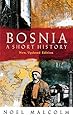 Bosnia: A Short History