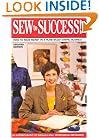 Sew to Success!: How to Make Money in a Home-Based Sewing Business