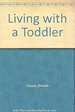 Living with a toddler