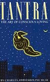 Tantra: The Art of Conscious Loving