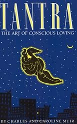 Tantra: The Art of Conscious Loving