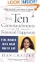 The Ten Commandments of Financial Happiness: Feel Richer with What You've Got