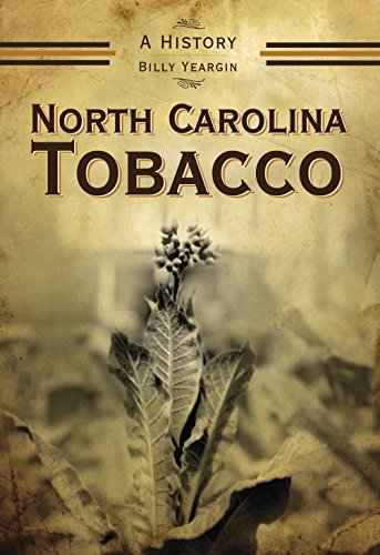 North Carolina Tobacco: A History