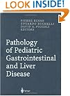 Pathology of Pediatric Gastrointestinal and Liver Disease