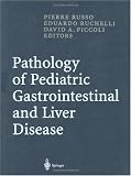 Pathology of Pediatric Gastrointestinal and Liver Disease