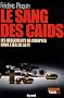 Parrains et ca�ds : Tome 3, Le sang des ca�ds : les r�glements de comptes dans l'oeil de la PJ