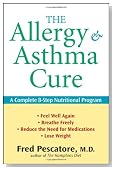 The Allergy and Asthma Cure: A Complete 8-Step Nutritional Program