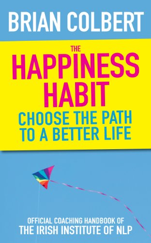 the happiness habit choose the path to a better life