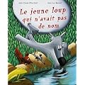 Le jeune loup qui n'avait pas de nom