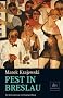 Pest in Breslau: Kriminalroman: Krimanlroman mit Eberhard Mock