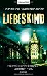 Liebeskind: Kommissarin Greves zweiter Fall - Roman