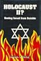 Holocaust II ? Saving Israel from Suicide