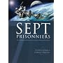 Sept prisonniers : Sept condamn�s doivent percer le myst�re d'une prison lunaire