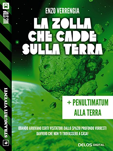 La zolla che cadde sulla terra + Penultimatum alla terra (Stramurti viventi) (Italian Edition)